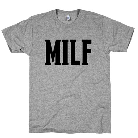 MILF Mom I'd Like to F*@k T-Shirt | eBay